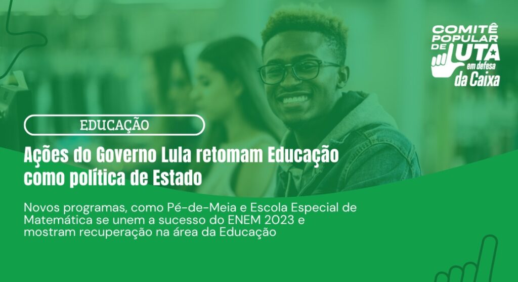 Ações do governo Lula retomam Educação como Política de Estado