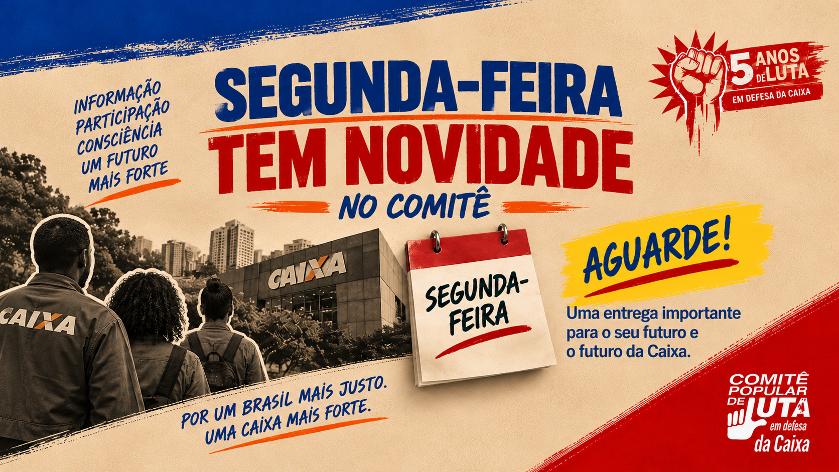 Segunda-feira tem novidade no Comitê — arte de esquenta do Comitê Popular de Luta em Defesa da Caixa, selo 5 anos de luta